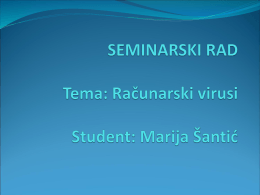 SEMINARSKI RAD Tema: Računarski virusi Student: