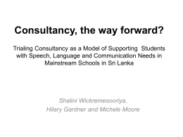 Consultancy The Way Forward? Trialing Consultancy