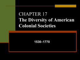CHAPTER 17 The Diversity of American Colonial