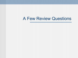 A Few Review Questions