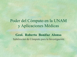 Poder del cómputo en la UNAM. Aplicaciones médicas