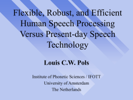 Flexible, Robust, and Efficient Human Speech