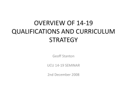 OVERVIEW OF 14-19 QUALIFICATIONS AND CURRICULUM