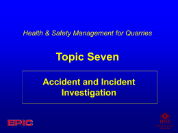 Topic Seven - Accident and Incident Investigation