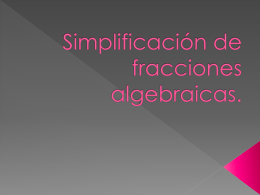 Simplificación de fracciones algebraicas.