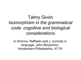 Talmy Givón Isomorphism in the grammatical code: