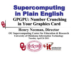 Supercomputing in Plain English: GPGPU