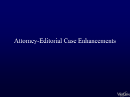 Attorney-Editorial Case Enhancements