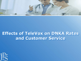Effects of TeleVox on DNKA Rates