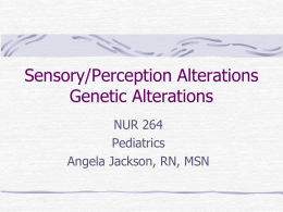 Sensory/Perception Alterations Genetic Alterations