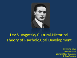 Lev S. Vygotsky Cultural-Historical Theory of