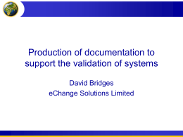 Production of documentation to support the