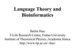 Language Theory Combiantiorics and Bioinfromatics