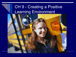CH 9 - Creating a Positive Learning Environment
