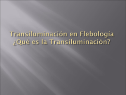 Transiluminación en Flebología ¿Qué es la
