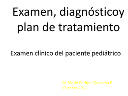 Examen, diagnósticoy plan de tratamiento