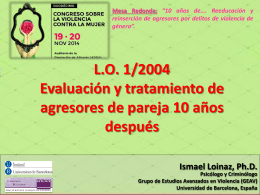 L.O. 1/2004 Evaluación y tratamiento agresores de