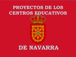 PROYECTOS DE LOS CENTROS EDUCATIVOS DE NAVARRA