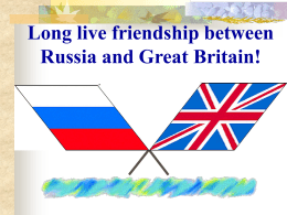 Long live friendship between Russia and Great