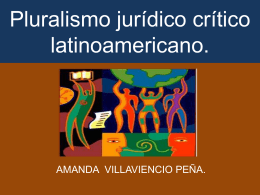 Pluralismo jurídico crítico latinoamericano.