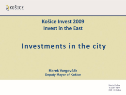 Súčasný stav investícií v meste a regióne Košíc