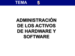 Tema 5: Administración de los Activos de Hardware