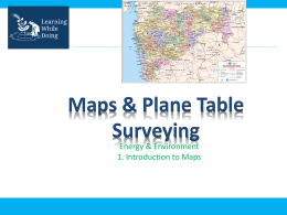 Maps & Plane Table Surveying