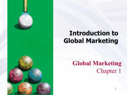 Chapter 1 Introduction to Global Marketing