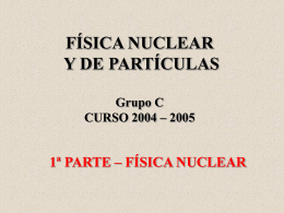 FÍSICA NUCLEAR Y DE PARTÍCULAS