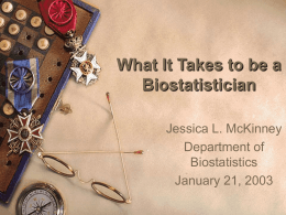 What It Takes to be a Biostatistician