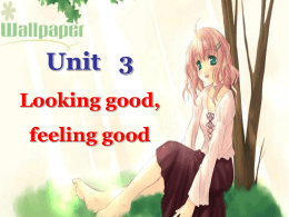 Unit 3 looking good, feeling good - 首页 -