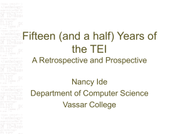 Fifteen (and a half) Years of the TEI A