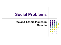 Social Problems Racial & Ethnic Issues in Canada