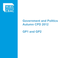 Government and Politics Autumn CPD 2012 GP1 and
