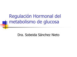 Regulación Hormonal del metabolismo de glucosa