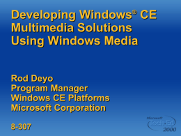 Developing Windows® CE Multimedia Solutions Using