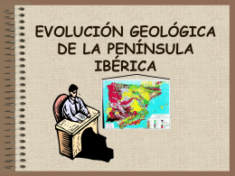 EVOLUCIÓN GEOLÓGICA Y VARIEDAD LITOLÓGICA DE