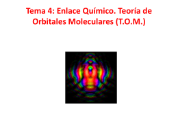 Tema 4: Enlace Químico. Teoría de Orbitales
