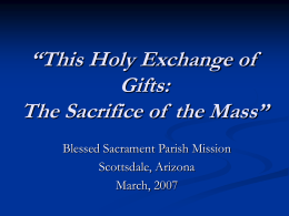 This Holy Exchange of Gifts: The Sacrifice of the