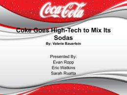 Coke Goes High-Tech to Mix Its Sodas By: Valerie