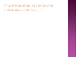 Flowers for Algernon: Progress Report 17