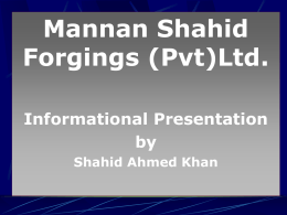 PowerPoint Presentation - Mannan Shahid Forgings