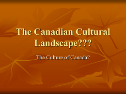 The Canadian Cultural Landscape???