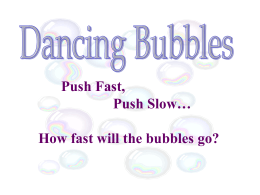 Dancing Bubbles - University of Chicago