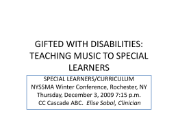 GIFTED WITH DISABILITIES: TEACHING MUSIC TO