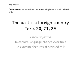 The past is a foreign country Texts 21, 31