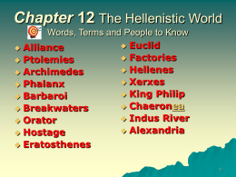 Chapter 12 The Hellenistic Period 335 B.C. –145