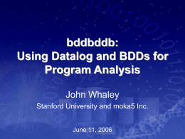 bddbddb: Using Datalog and BDDs for Program