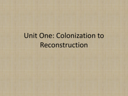 Unit One: Constitution to Reconstruction