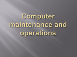 Computer maintance and operations
